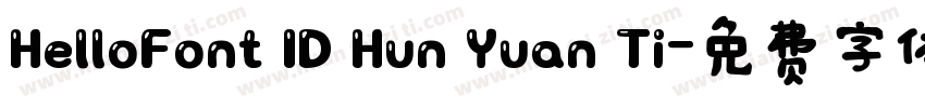 HelloFont ID Hun Yuan Ti字体转换